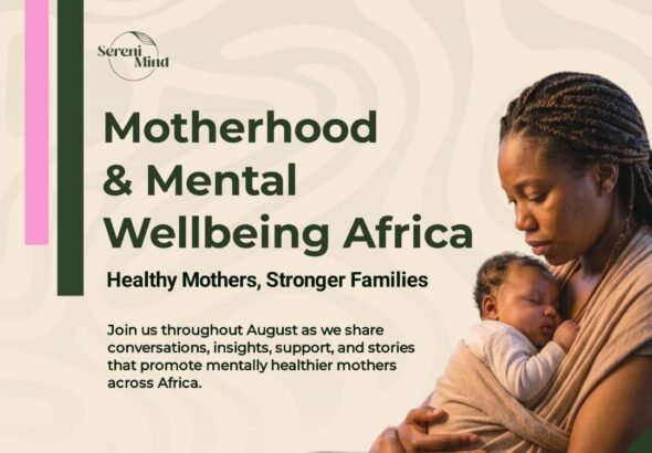 SereniMind August 2026 campaign supporting maternal mental health, postpartum recovery and mothers’ wellbeing across Africa